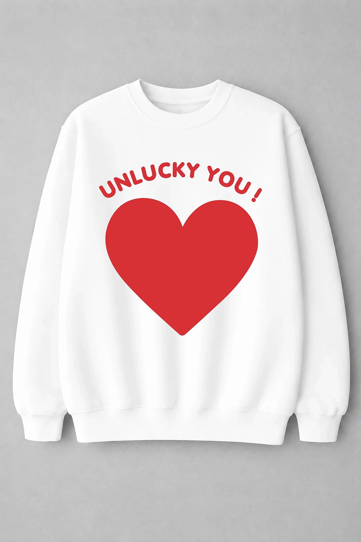 Anti-Cupid “UNLUCKY YOU!” Fleece Sweatshirt